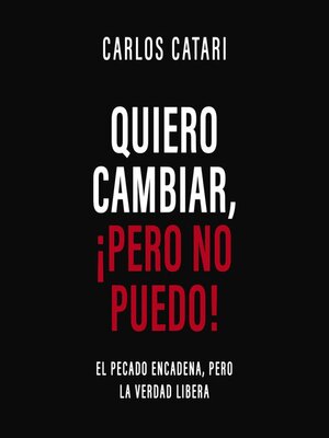 cover image of Quiero cambiar, ¡pero no puedo!